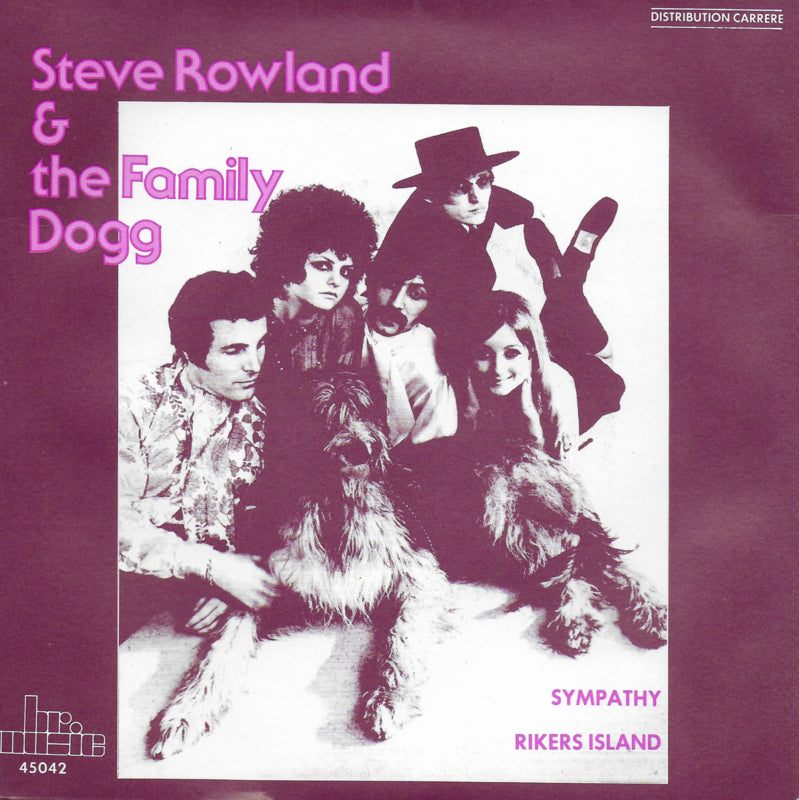 Steve Rowland & the Family Dogg - Sympathy / Rikers island