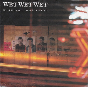 Wet Wet Wet - Wishing i was lucky