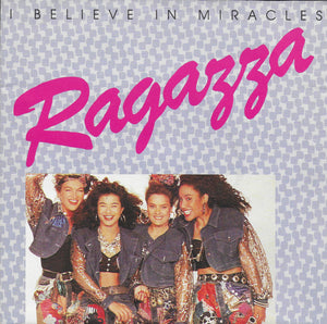 Ragazza - I believe in miracles