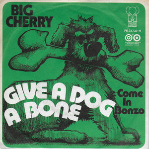 Big Cherry - Give a dog a bone