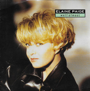 Elaine Paige - Well almost