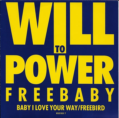 Will to Power - Baby i love your way / Freebird