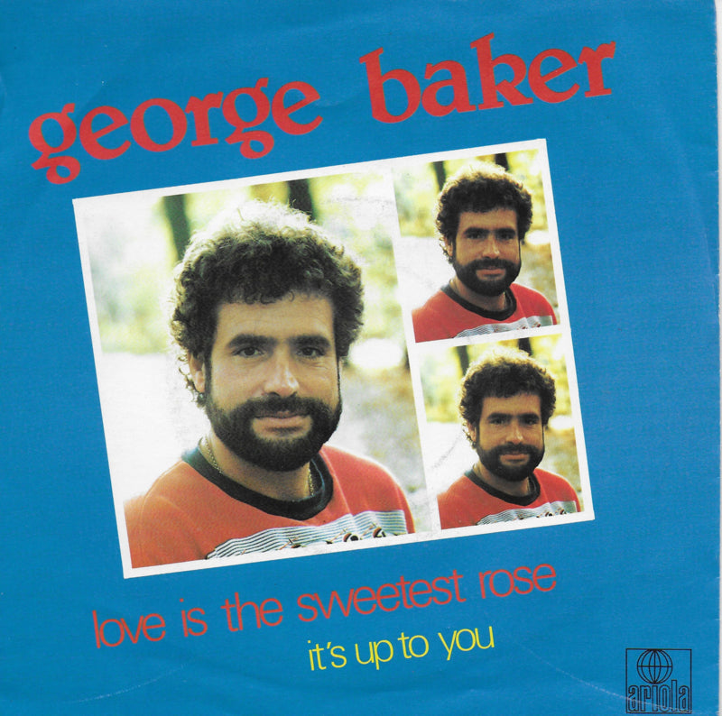 George Baker - Love is the sweetest rose