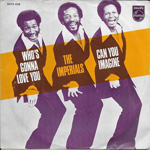 Imperials - Who's gonna love you