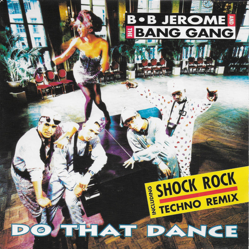 B.B. Jerome and the Bang Gang - Do that dance