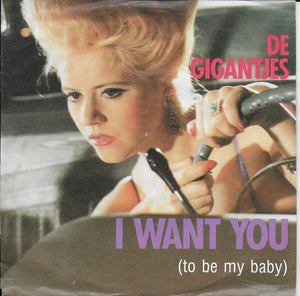 Gigantjes - I want you (to be my baby)