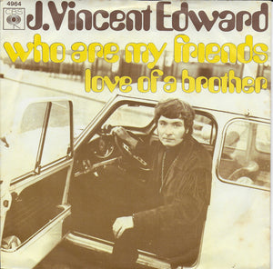 J. Vincent Edward - Who are my friends