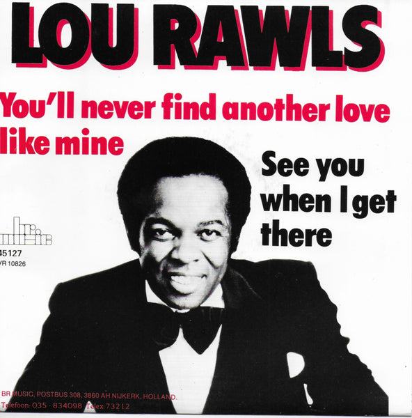 Lou Rawls - You'll never find another love like mine / See you when i get there