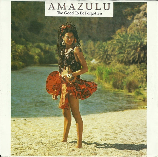 Amazulu - Too good to be forgotten