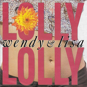 Wendy & Lisa - Lolly lolly