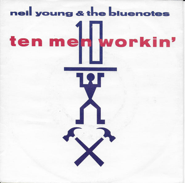 Neil Young & The Bluenotes - Ten men workin'