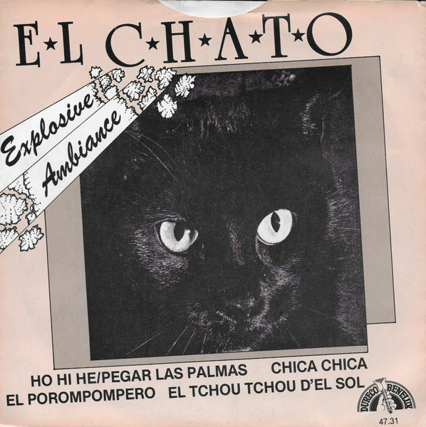 El Chato - Que bonita eres/Loco loco/Solo cantare