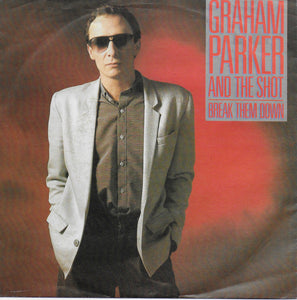 Graham Parker and The Shot - Break them down