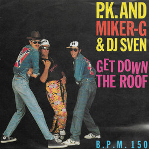 P.K. and Miker-G & DJ Sven - Get down the roof