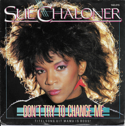 Sue Chaloner - Don't try to change me