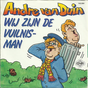 Andre van Duin - Wij zijn de vuilnisman