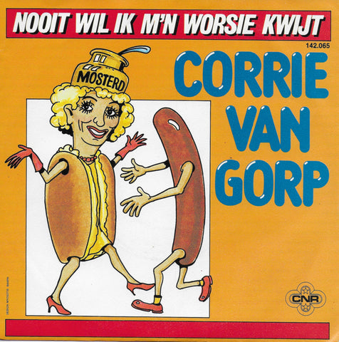 Corrie van Gorp - Nooit wil ik m'n worsie kwijt