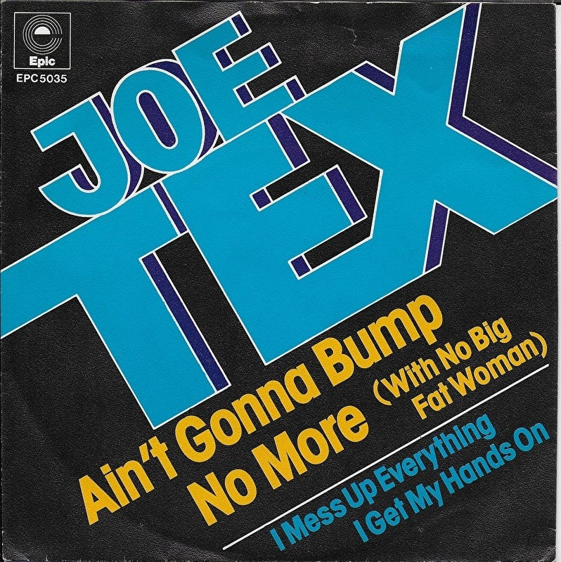 Joe Tex - Ain't gonna bump no more (with no big fat woman)