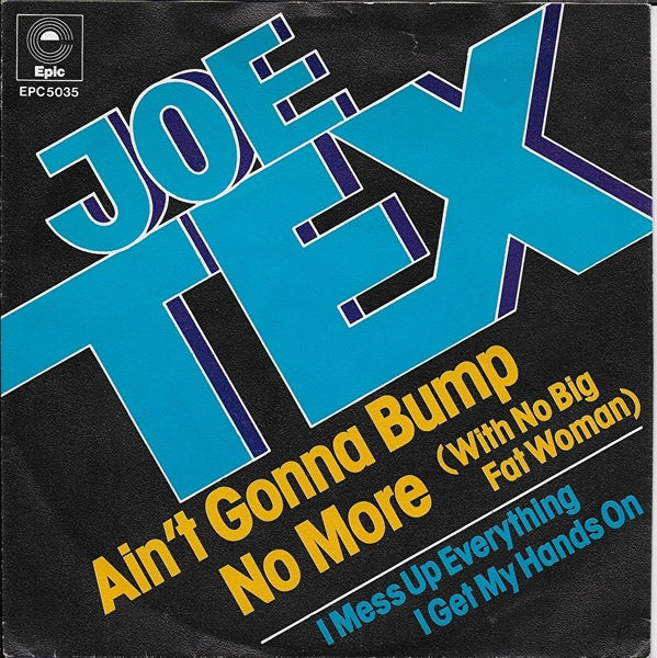 Joe Tex - Ain't gonna bump no more (with no big fat woman)