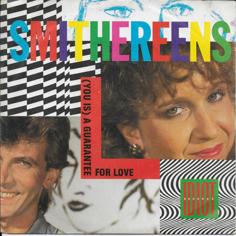 Smithereens - (you is) a guarantee for love