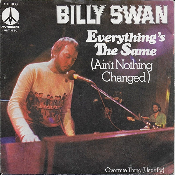 Billy Swan - Everything's the same (ain't nothing changed)