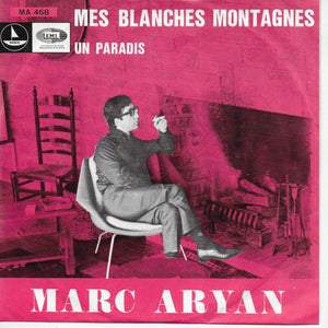 Marc Aryan - Mes blanches montagnes
