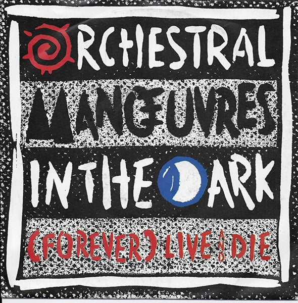 Orchestral Manoeuvres in the Dark - (forever) Live and die