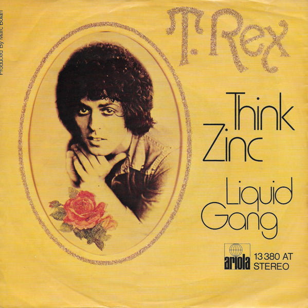 T. Rex - Think zinc