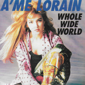 A'me Lorain - Whole wide world