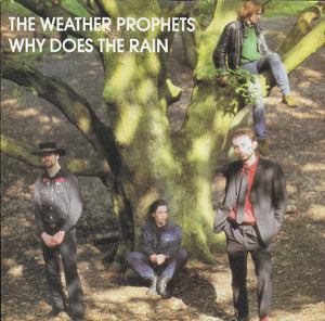 Weather Prophets - Why does the rain