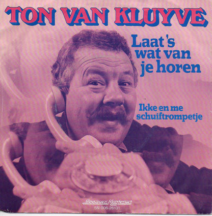Ton van Kluyve - Laat 's wat van je horen