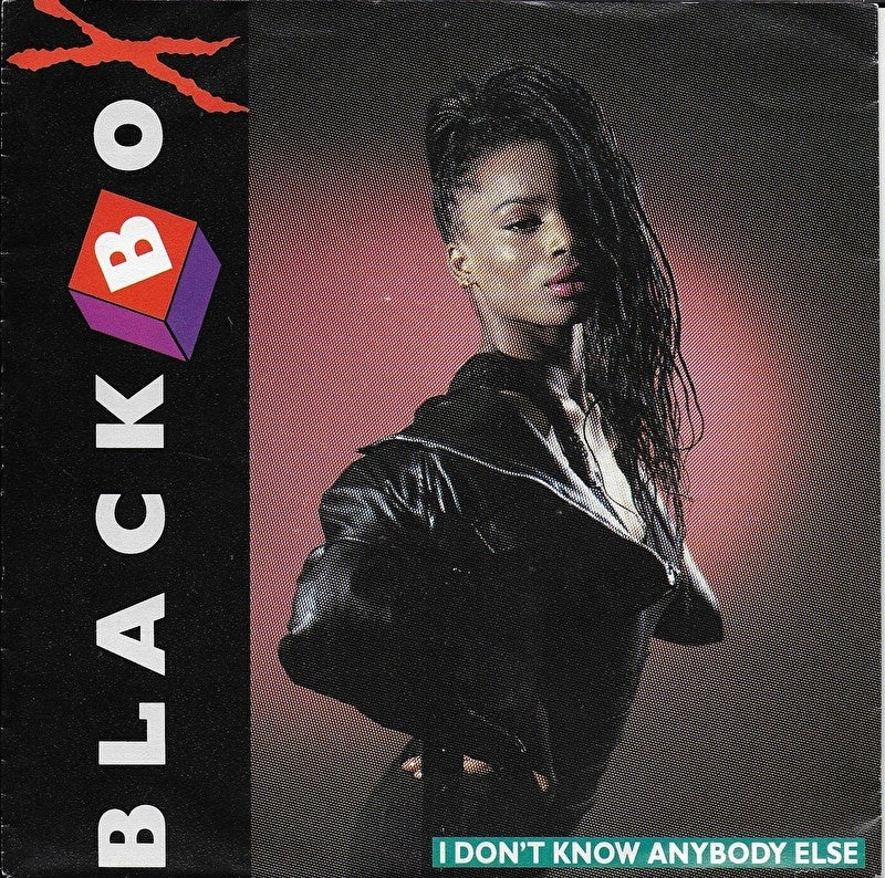 Black Box - I don't know anybody else