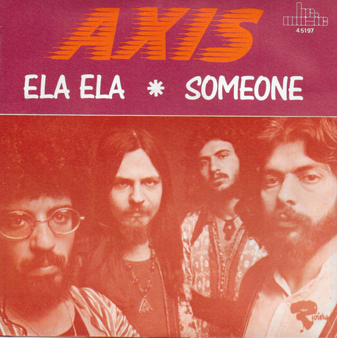 Axis - Ela Ela / Someone