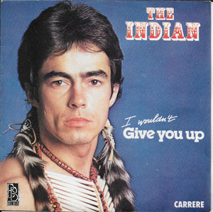 Indian - I wouldn't give you up