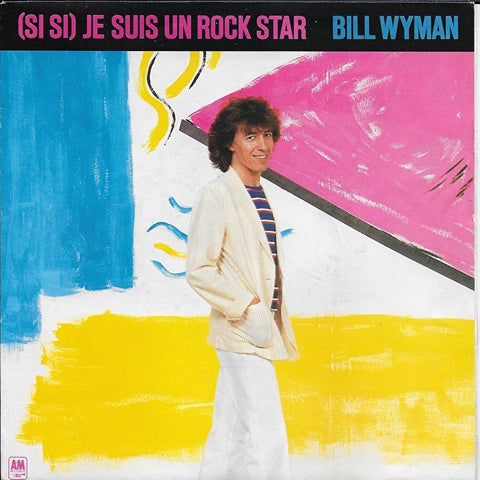 Bill Wyman - (Si si) Je suis un rock star