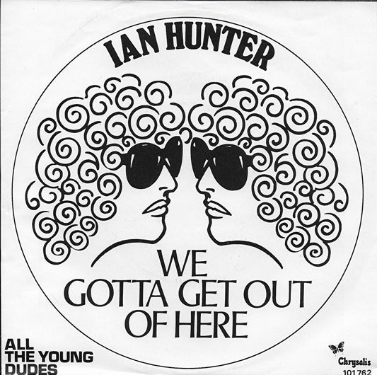 Ian Hunter - We gotta get out of here