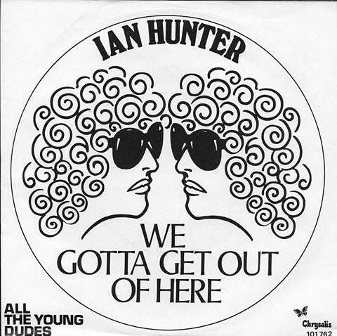 Ian Hunter - We gotta get out of here
