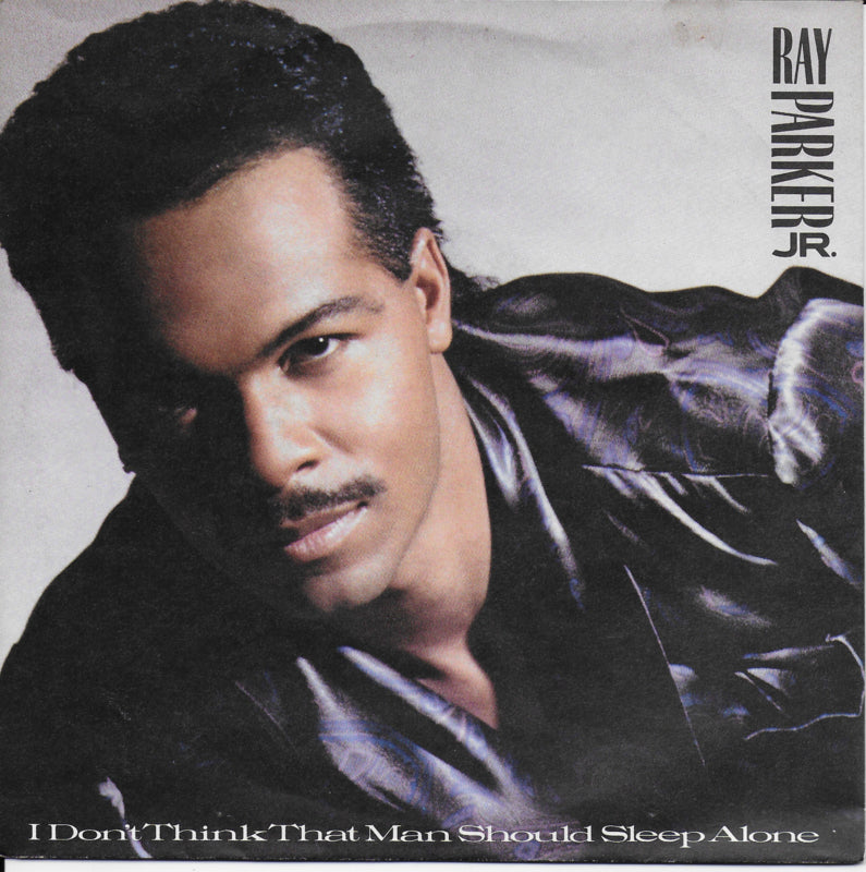 Ray Parker Jr. - I don't think that man should sleep alone