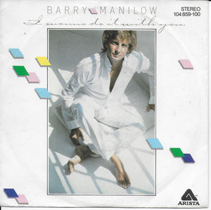 Barry Manilow - I wanna do it with you
