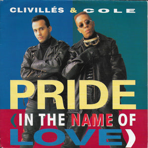 Clivillés & Cole - Pride (in the name of love)
