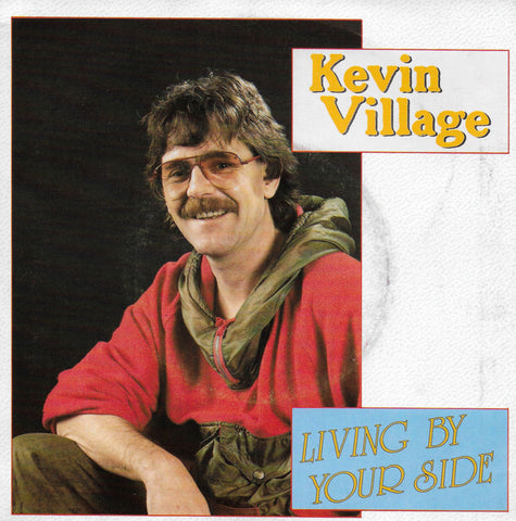 Kevin Village - Living by your side