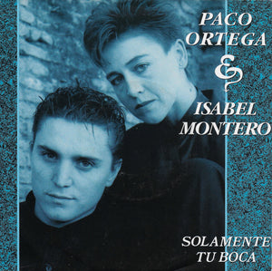 Paco Ortega & Isabel Montero - Solamente tu boca