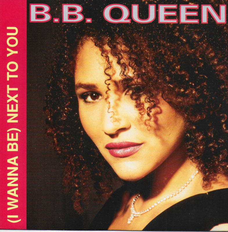 B.B. Queen - (I wanna be) next to you