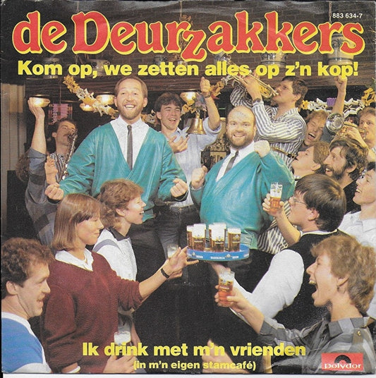 Deurzakkers - Kom op, we zetten alles op z'n kop!