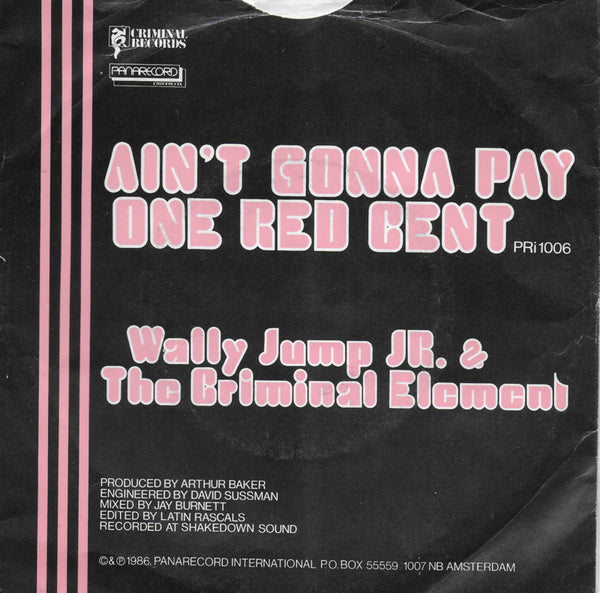 Wally Jump Jr. & The Criminal Element - Ain't gonna pay one red cent