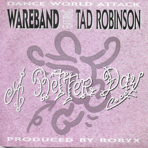 Wareband feat. Tad Robinson - A better day