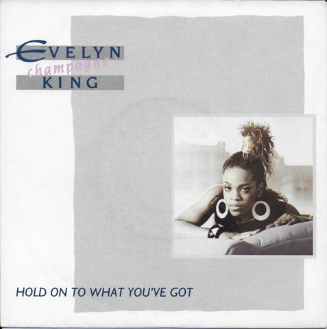 Evelyn Champagne King - Hold on to what you've got