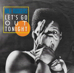 Nile Rodgers - Let's go out tonight