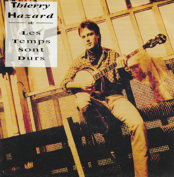 Thierry Hazard - Les temps sont durs