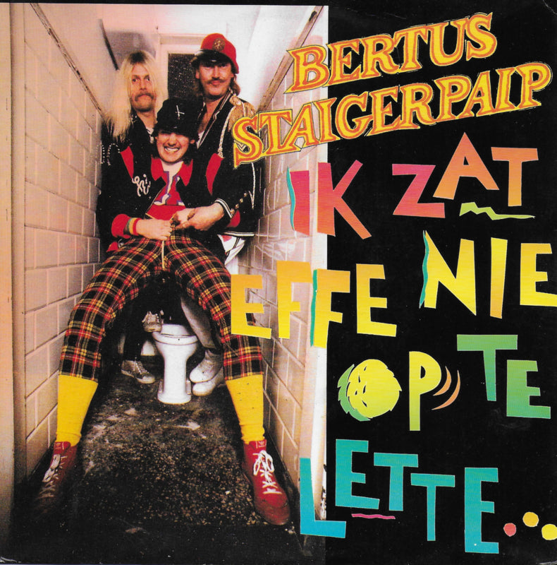 Bertus Staigerpaip - Ik zat eff nie op te lette